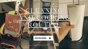 Cleaning and Cooking Routine for an Organized House