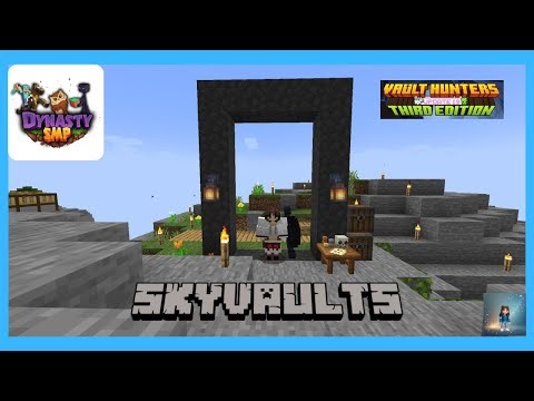 Dynasty SMP | Vault Hunters | Skyvaults 16 | What is new at level 50!!