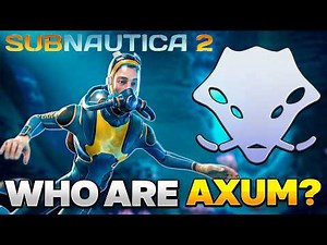 What We Know SO FAR About the AXUM in Subnautica 2 - Subnautica 2 Story & Lore