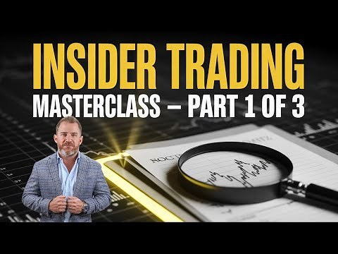 Insider Trading Masterclass (Part 1 of 3)