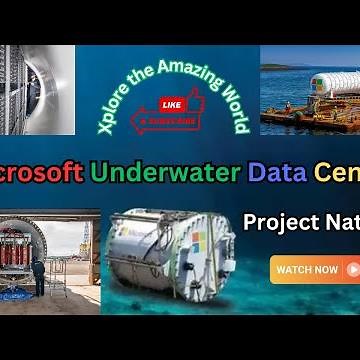 Microsoft's Underwater Data Centers - Explained | Microsoft's Project Natick