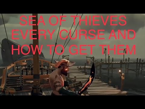 Sea of thieves: All Curses and How to get every curse!