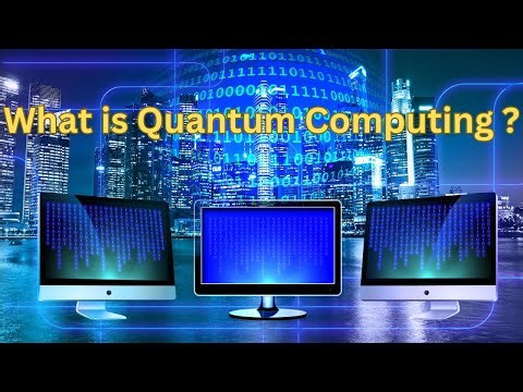 What is Quantum Computing ? - Quantum Computing Explained