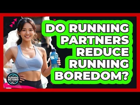 Do Running Partners Reduce Running Boredom?