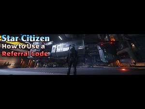 Star Citizen - How to Use a Referral Code