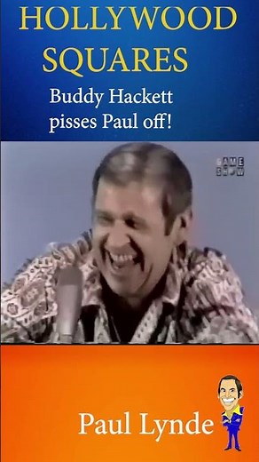 When Buddy Hackett tried to upstage PAUL and lost the center square..to PAUL.