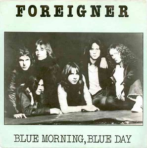 Foreigner - Blue Morning, Blue Day