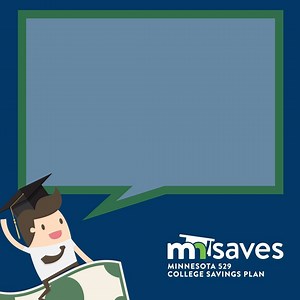 Opening a new Minnesota College Savings Plan account is quick and convenient. mnsaves.org | Minnesota 529 College Savings Plan