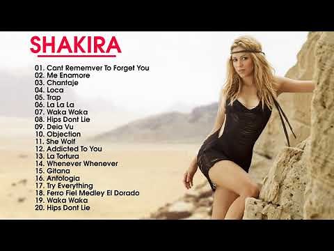 Shakira Greatest Hits || Best Songs Of Shakira
