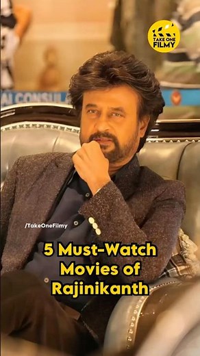 5 Must-Watch Movies of Rajinikanth