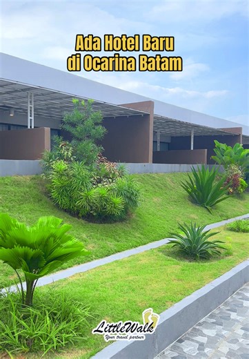 ADA HOTEL BARU DI OCARINA #littlewalkasia #staycation #batamtiktok #kepulauanriau #staycationbatam
