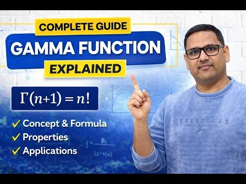 Gamma Function Explained | Concept, Properties & Applications