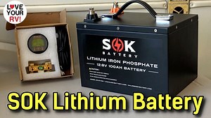 SOK Lithium (LiFePO4) RV Battery - Demo, Tests, and Initial Review