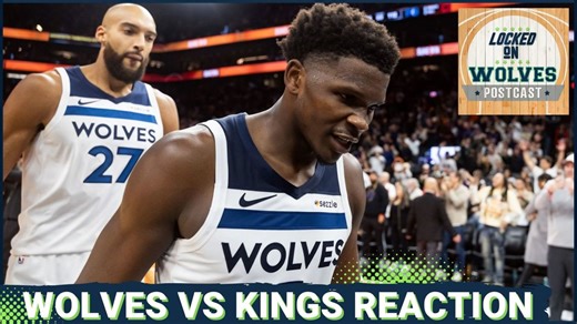 WOLVES POSTCAST: T-Wolves GIFT ANOTHER GAME After CHOKE JOB In Final Minutes vs Kings In OT, 117-112