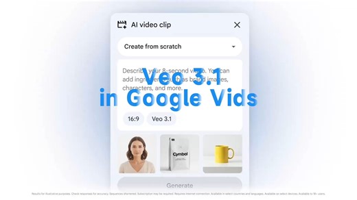 Veo 3.1 in Google Vids：快速将图片素材转化为短视频