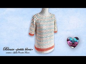 Blouse "Petits blocs" Crochet "Lidia Crochet Tricot"