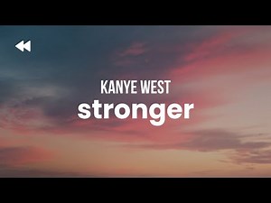 Kanye West - Stronger