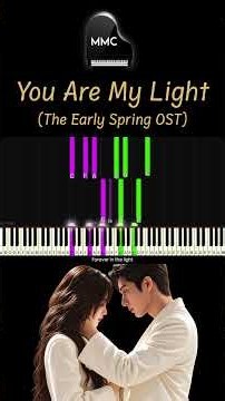 The Early Spring OST (早春晴朗) - You Are My Light by Yang Yuqing 杨⾬⻘ (PROPOSAL SCENE) piano cover