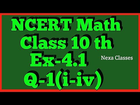Ex-4.1 Q-1 (i-iv) Class 10th Math | Chapter 4 | NCERT |