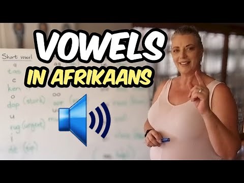 Vowels in Afrikaans and how to pronounce them