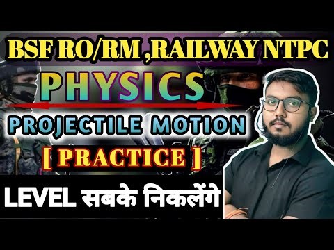 Projectile Motion Practice Part-2 | 100% Expected Questions for BSF RO RM 2025 | Physics