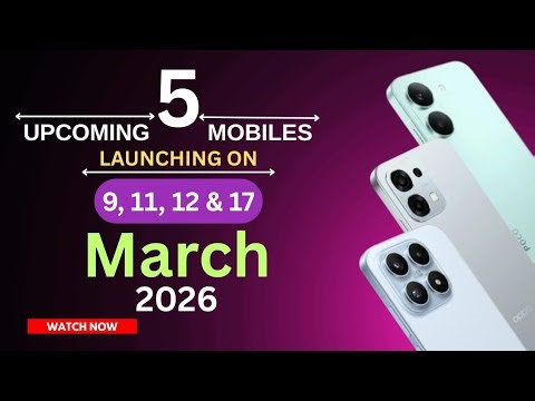 Top 5 Latest Upcoming Mobiles Launching on 9, 11, 12 & 17 March 2026 in India #upcomingphones