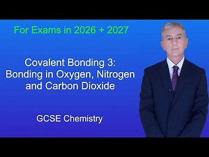 GCSE Chemistry Revision "Covalent Bonding 3: Bonding in Oxygen, Nitrogen and Carbon Dioxide"