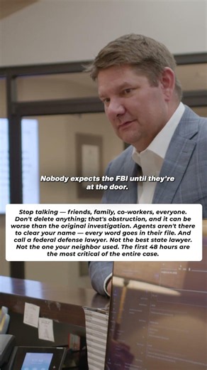 The first 48 hours of a federal investigation can shape everything that follows.
