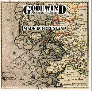 Godewind - Made In Freesland (Plattdeutsche Lieder)