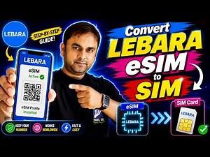 How to Convert Lebara eSIM to Physical SIM (Step-by-Step Guide)