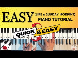 Easy (Like A Sunday Mornin') Piano Tutorial