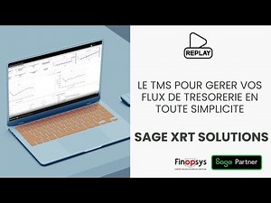 [REPLAY] Webinaire Sage XRT – Optimisez votre gestion de trésorerie avec Finopsys
