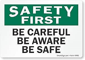 SmartSign "Safety First - Be Careful, Be Aware, Be Safe" Label | 3.5" x 5" Laminated Vinyl