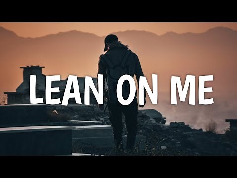 ArtistsCan - Lean On Me (Lyrics)