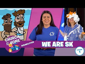 Church at Home | Disabilities | We Are SK Lesson 1