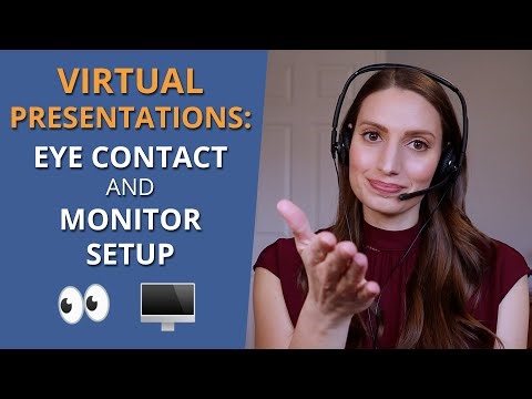 How to Deliver Virtual Presentations: Eye Contact and Monitor Setup