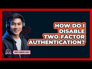 How Do I Disable Two-Factor Authentication?