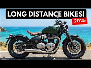 Top 7 Most Comfortable Motorcycles for Long-Distance Touring in 2025