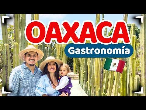 OAXACA GUÍA 2025 🔴 qué hacer, visitar y comer en 2 días ► TOUR GASTRONÓMICO COMPLETO