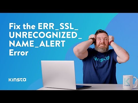 How To Fix the ERR_SSL_UNRECOGNIZED_NAME_ALERT Error