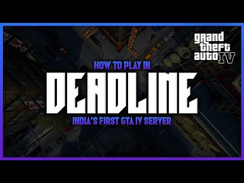 DeadLine Roleplay || GTA IV | How to join Deadline GTA IV roleplay server