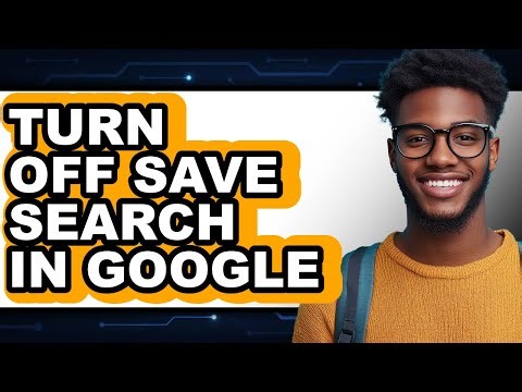 How to Turn Off Save Search in Google - Step by Step