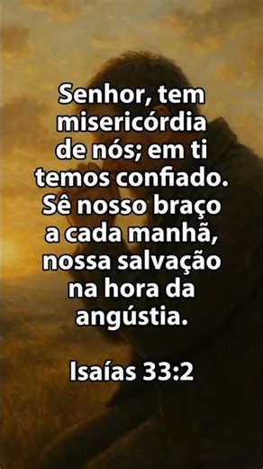 Isaías 33:2 | O Senhor é nossa salvação diária | Luz na Madrugada