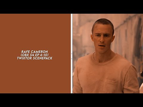 Rafe cameron (obx s4 ep 6-10) 4k twixtor scenepack