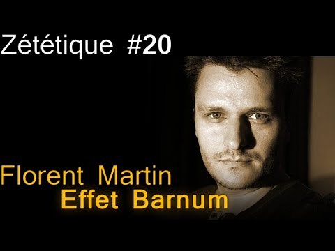 Zététique : Florent Martin : Effet Barnum