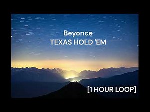 Beyoncé - TEXAS HOLD 'EM [1 HOUR LOOP]