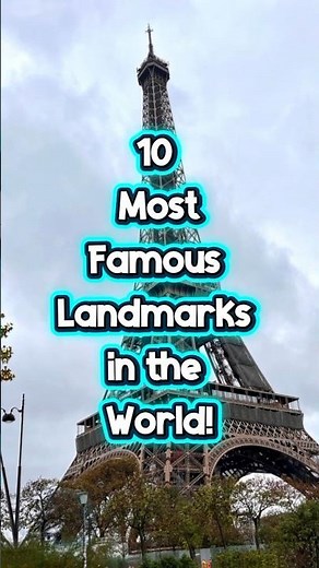 10 Most Famous Landmarks in the World!🧐😍