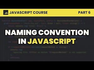Naming Convention 🔤 JavaScript for Beginners #6