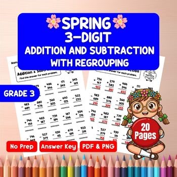 3-Digit Addition and Subtraction With Regrouping Worksheets Spring | 3rd Grade M