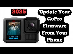 Update your GoPro Using a Phone: Easy Step-by-Step (2025)